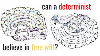 Can a determinist believe in free will?