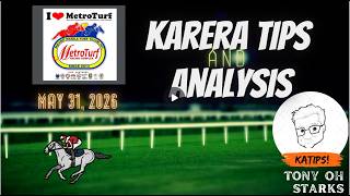 Karera Tips/Analysis - May 31, 2026 - Metroturf - Tony Oh Starks