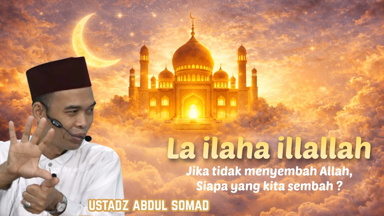 La ilaha illallah - UAS