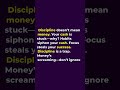 Discipline doesn’t mean money. #Discipline #Money #Focus #Success