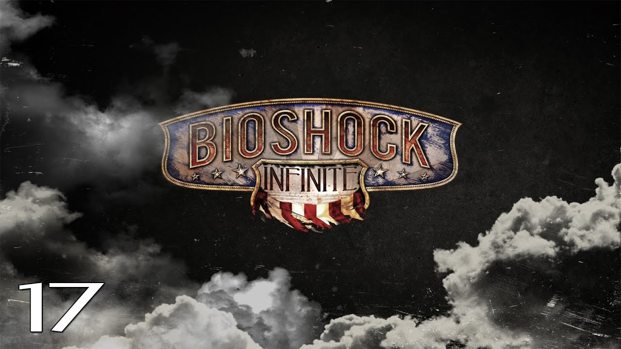 Bioshock Infinite Walkthrough Part 17 YouTube bioshock-infinite-walkthrough-part-17-youtube
