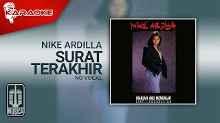 Nike Ardilla - Surat Terakhir ( Karaoke Video) | No Vocal