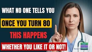 After 80, Your Body Changes Fast! 5 Things That Happen Whether You Like It or Not