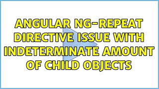 Angular ng-repeat directive issue with indeterminate amount of child objects