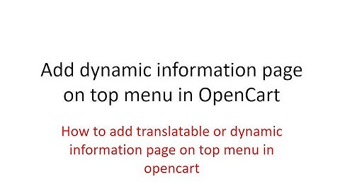 opencart#13 How to add translatable or dynamic information page on top menu in opencart​