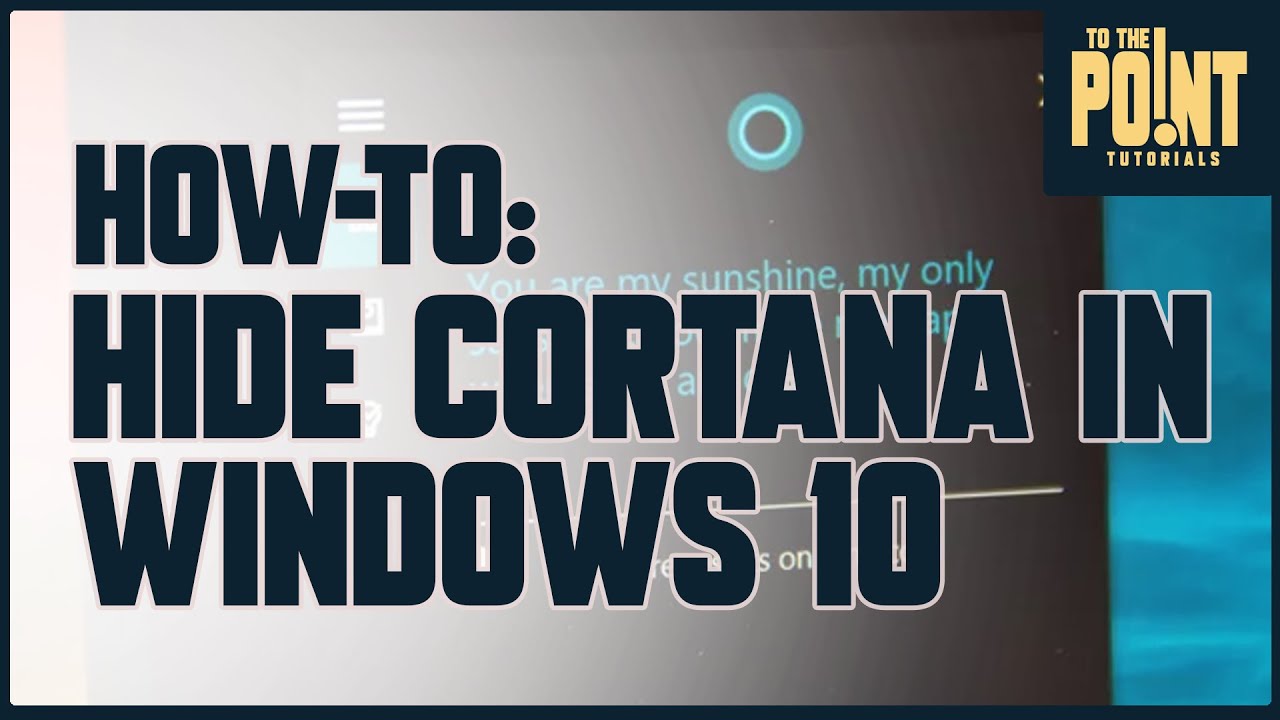 How-To: Hide Cortana from the Taskbar in Windows 10 - YouTube