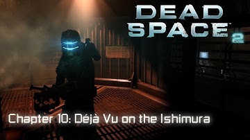 Dead Space 2 (PC) Chapter 10: Déjà Vu on the Ishimura | Zealot, All Logs and Nods