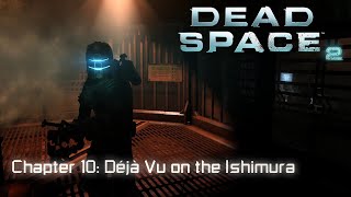 Dead Space 2 (PC) Chapter 10: Déjà Vu on the Ishimura | Zealot, All Logs and Nods
