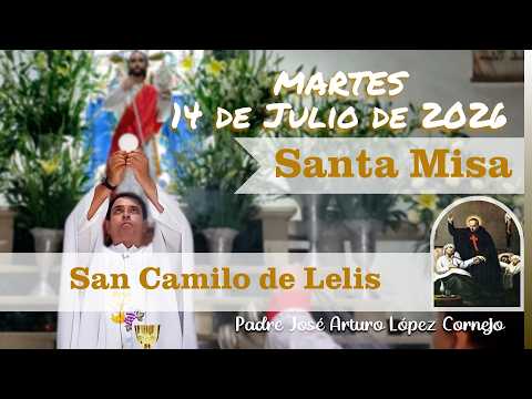 ✅ TODAY'S MASS Tuesday, July 14, 2026 - Father Arturo Cornejo
