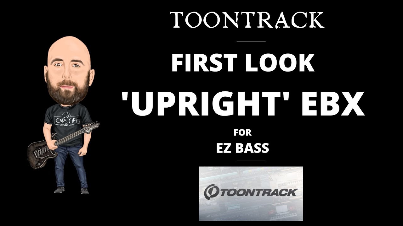TOONTRACK UPRIGHT EBX for EZBass It Just Keeps Getting Better