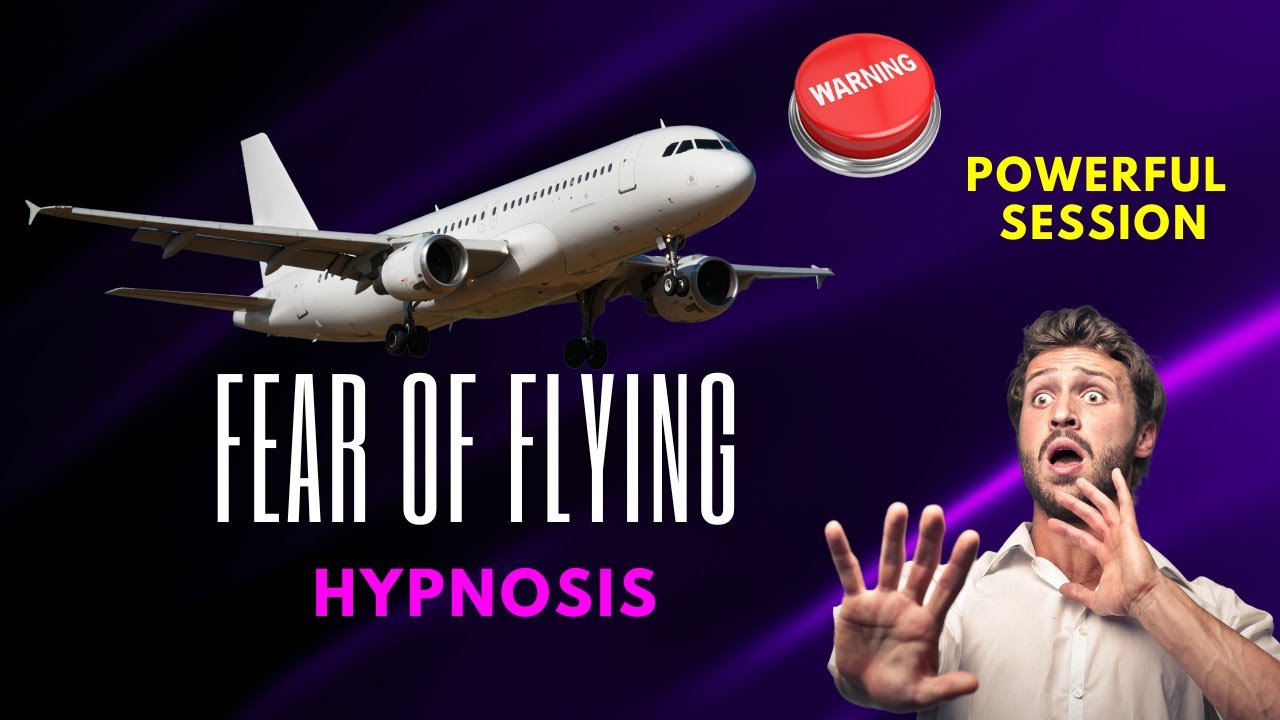 Overcome Your Fear of Flying | Powerful Hypnotherapy Session for Anxiety-Free Travel