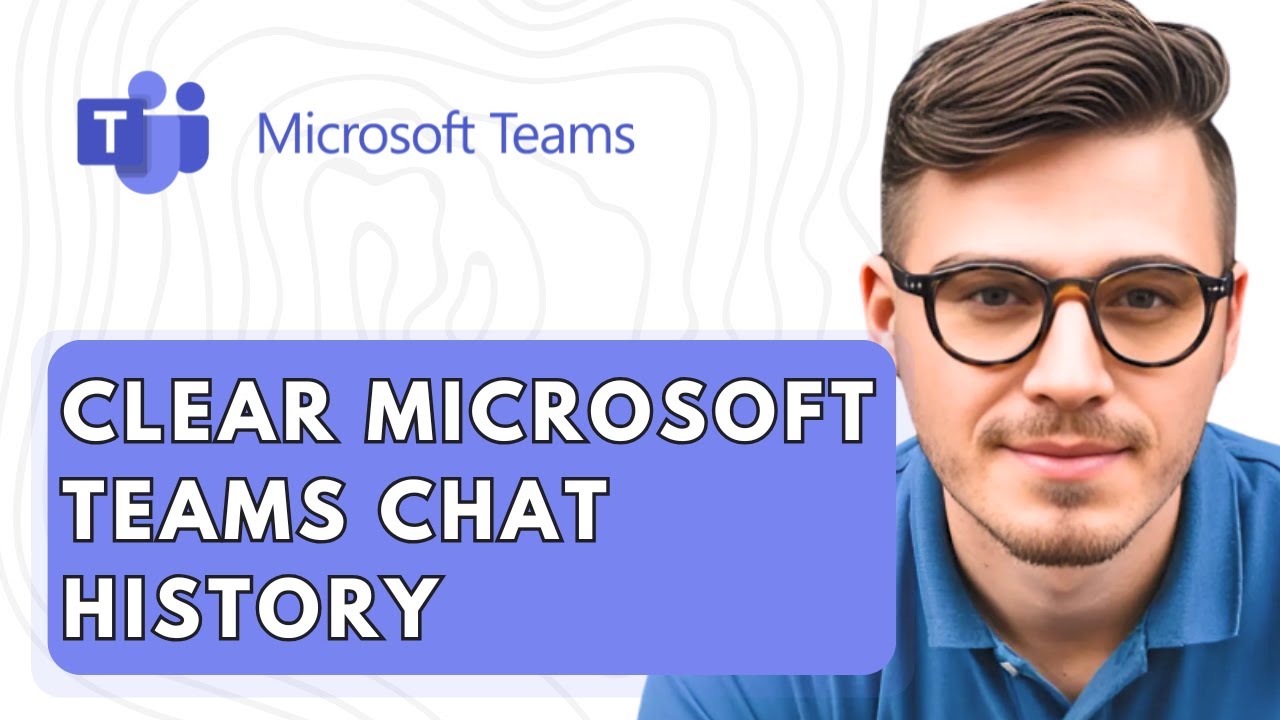 How To Clear Microsoft Teams Chat History [2026 Guide]