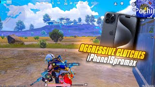 AGGRESSIVE 1V4 CLUTCHES 🔥 || iPhone 15 Pro Max Gaming Test || 90 FPS iPhone 15 Pro Max Test