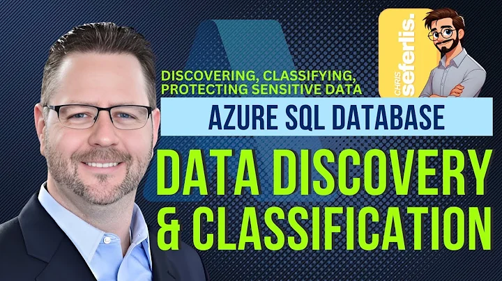 Azure SQL Data Discovery and Classification: Enhancing Data Security and Compliance