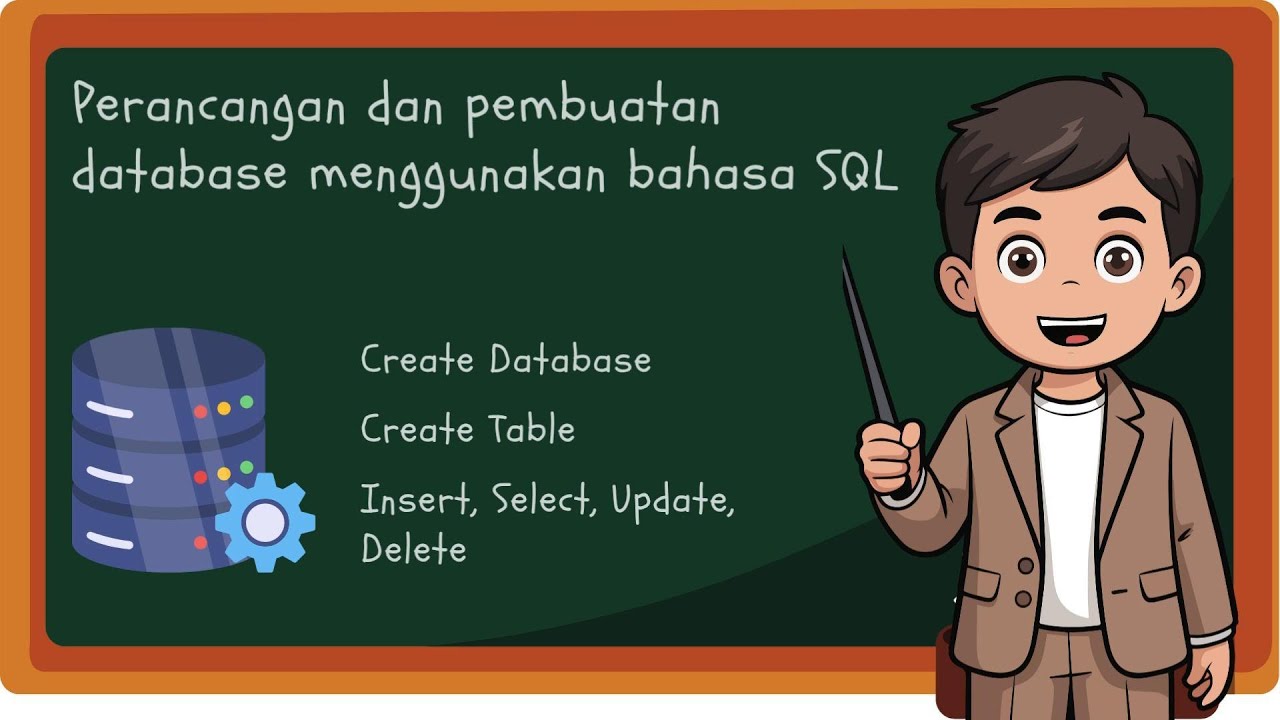 Perancangan dan Pembuatan Basis Data Menggunakan Bahasa SQL (Structured ...
