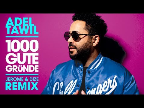 Adel Tawil "1000 gute Gründe" - Jerome & Dize Remix (Official Audio)