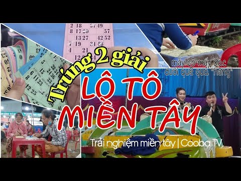 Video Lô Tô Miền Tây| Trải nghiệm hội chợ lô tô miệt vườn... - youtube