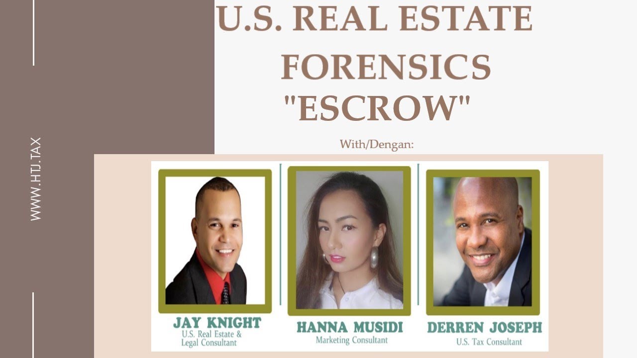 [ Offshore Tax ] U.S. Real Estate Forensics "ESCROW" - with Jay Knight, Hanna Musidi & Derren Joseph