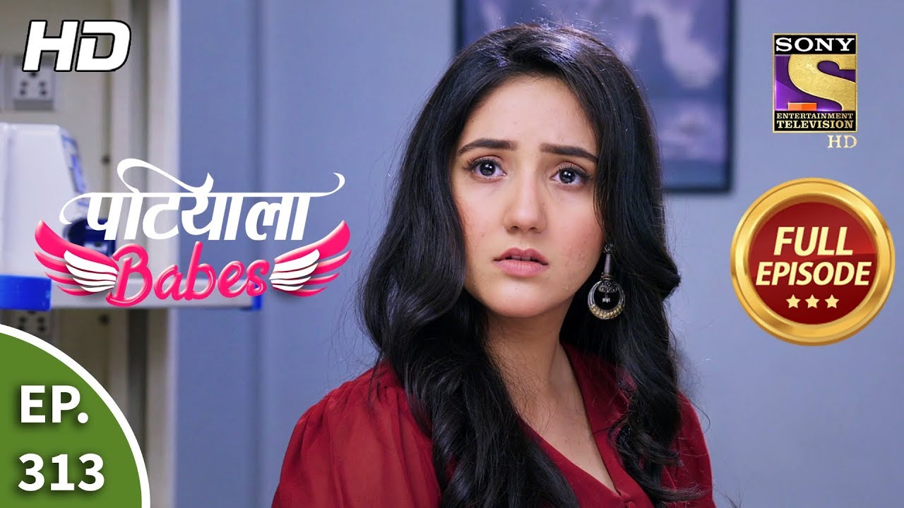 Patiala Babes - Ep 313 - Full Episode - 6th February, 2020