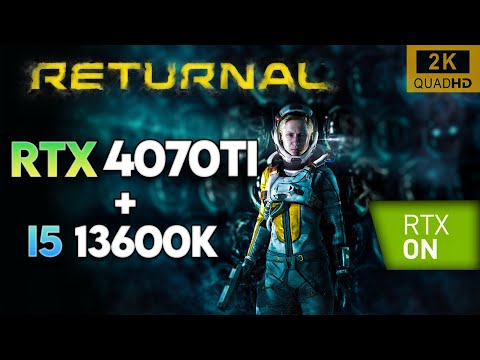 RTX 4070 Ti + I5 13600K | Returnal Tested 1440p