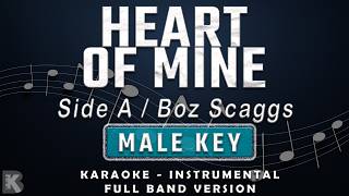 HEART OF MINE - MALE KEY - FULL BAND KARAOKE - INSTRUMENTAL - SIDE A / BOZ SCAGGS