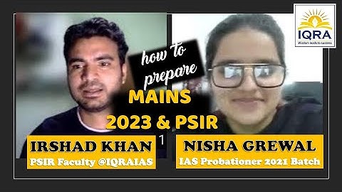 Topper Interaction Irshad Sir and Nisha Grewal (AIR 51, IAS) PSIR Optional and UPSC Preparation