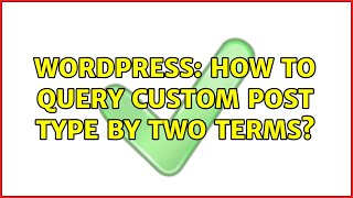 Wordpress: How to query custom post type by two terms?