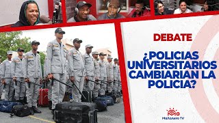 ¿Policias Universitarios Cambiarían la Policia - El Debate