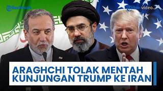 Trump Wants to Meet Iranian Leader Mojtaba Khamenei, Foreign Minister Abbas Araghchi Strongly Rej...