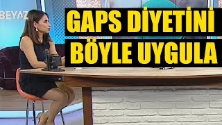 Gaps Diyeti Nasıl Uygulanır? Gaps Diyeti Yaparken Nelere Dikkat Etmeliyiz?