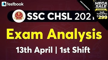 SSC CHSL Analysis 2021 (13th April, 1st Shift) | SSC CHSL Exam Review + Questions Asked