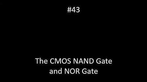 CMOS NAND & NOR Gate