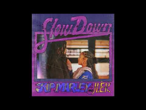 Skip Marley, H.E.R. - Slow Down (AUDIO)