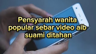 P3NSYARAH W4NITA P0PULAR S3BAR VID3O A1B SU4MI DIT4HAN 😲😳😱