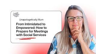 From Intimidated to Empowered: How to Prepare for Meetings with Social Services