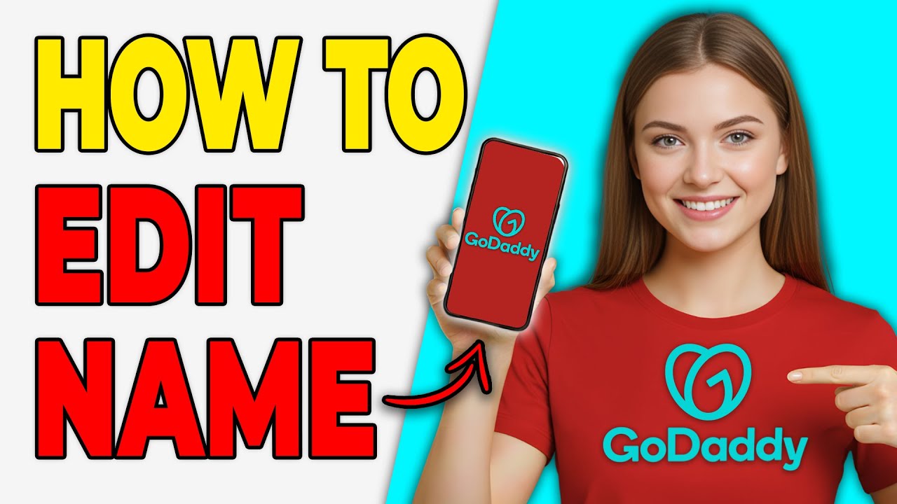How To Edit Your Name In GoDaddy (Profile 2026)