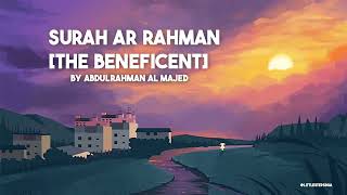 Surah Ar-Rahman [The Beneficent] | Abdulrahman Al Majed | CH-55
