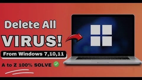 How to Delete All Viruses on Windows 10/11 2023