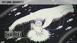 Nanashi Mumei - Mumei Anas Sameer Unknown N. Remix I Future Bounce