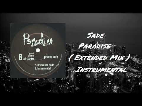 Sade  -  Paradise   ( Extended Mix )  Instrumental
