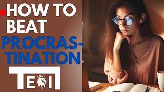 How To Beat Procrastination and Unlock Your Study Potential!