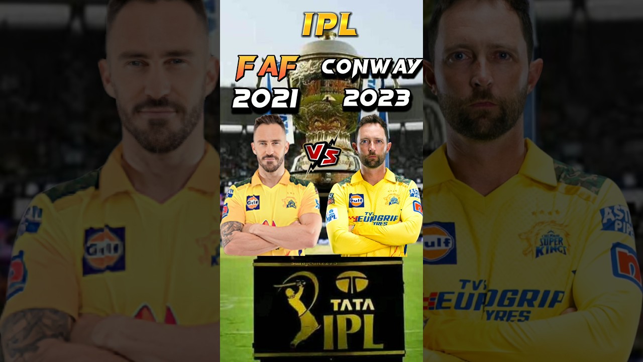 Faf Du Plessis(2021) VS Devon Conway(2023) in IPL⚡💥