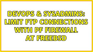 Celebrity DevOps & SysAdmins: Limit ftp connections with pf firewall at FreeBSD Net Worth