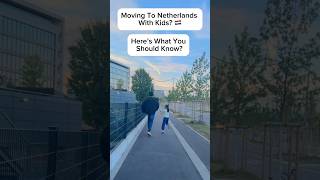 Coming To NL with Kids 🇳🇱#netherlands #europe #shortsfeed #indianineurope #ytindia #ytshorts