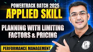 Planning with Limiting Factors & Pricing | Performance Management (PA) | Skill Level | ACCA by PW