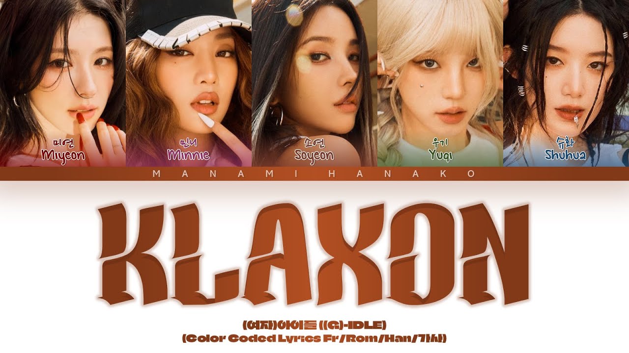 VOSTFR} (G)I-DLE ((여자)아이들) - 'KLAXON (클락션)' (Color Coded