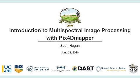 DroneCamp 2020: Introduction to Multispectral Image Processing with Pix4D Mapper