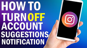 How To Turn Of Account Suggestions Notification On Instagram