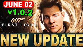 007 First Light Update 1.0.2 Patch Notes | Major Crash Fixes, Mission Blockers Removed & More