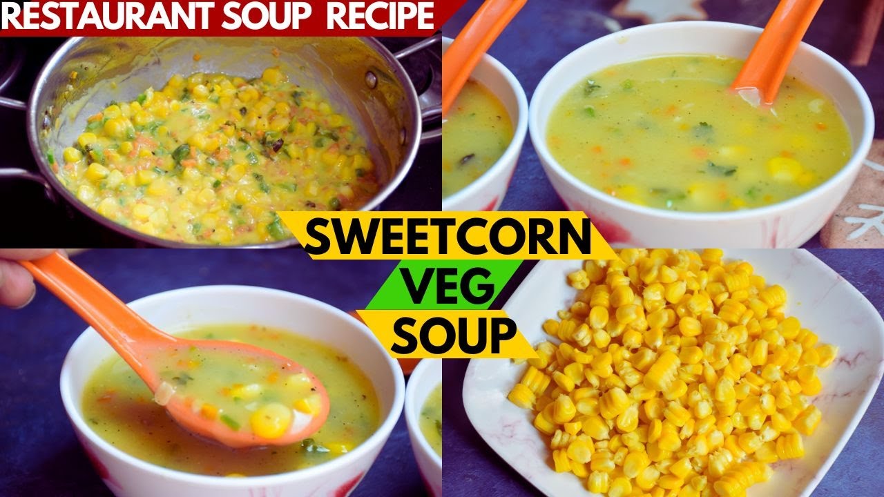 ಟೇಸ್ಟಿಂಗ್  ಪೌಡರ್  ಬಳಸದೆ 100% ಹೋಟೆಲ್ ಸ್ಟೈಲ್ ನಲ್ಲಿ ಸ್ವೀಟ್ ಕಾರ್ನ್ ವೆಜ್ ಸೂಪ್ । SweetCorn Veg Soup Recipe